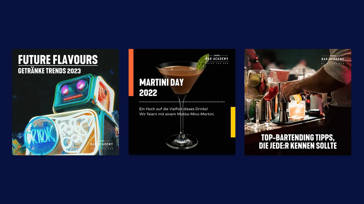 Drei Social-Media-Posts der Diageo Bar Academy: ein Post zum „World Cocktail Day" mit einem Aquafaba-Cocktail und Call-to-Action für ein kostenloses E-Paper, ein Sommerdrink-Post zu „Belsazar Rosé & Tonic" mit Swipe-Rezept-CTA, sowie ein Quiz-Post „Tequila & Mezcal – Kennst du dich aus?" mit Don-Julio-Flasche im Vordergrund.