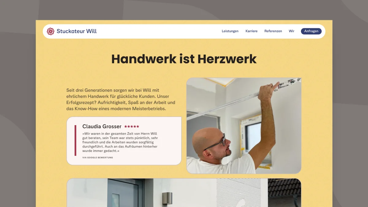 Webseite von Stuckateur Will mit dem Abschnitt „Handwerk ist Herzwerk": Ein Handwerker verputzt eine Decke, daneben eine 5-Sterne Google-Bewertung von Kundin Claudia Grosser.