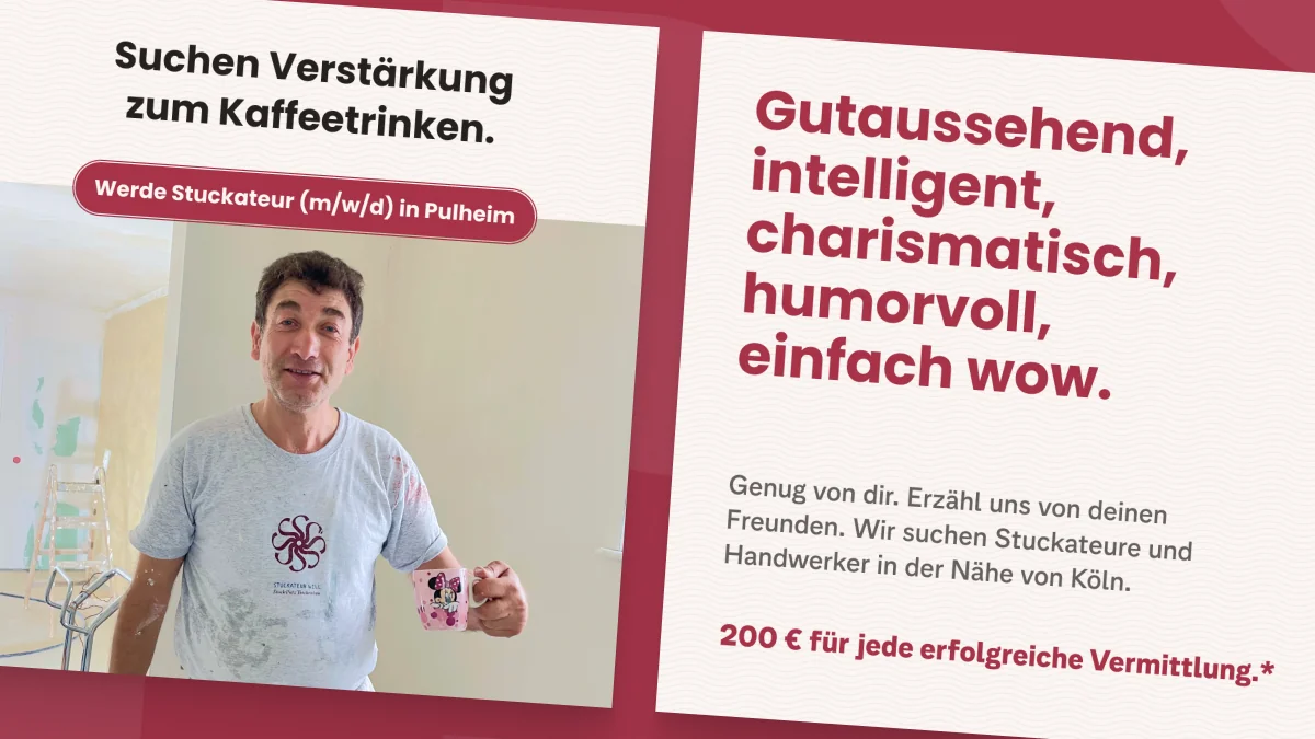 Zweiteilige Social-Media-Recruiting-Anzeige für Stuckateur Will: Links ein Handwerker mit Kaffeebecher und dem Aufruf „Werde Stuckateur (m/w/d) in Pulheim", rechts ein humorvoller Text zur Mitarbeiterempfehlung mit 200 € Prämie.