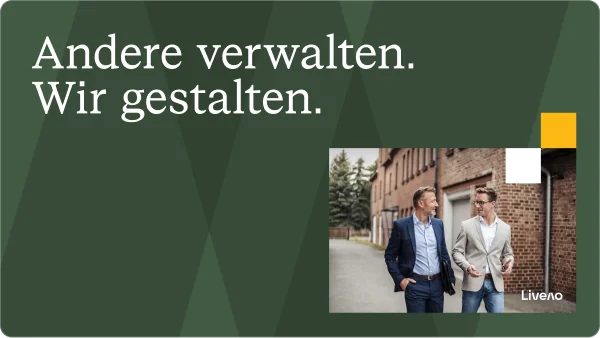 Slogan Liveno: Andere verwalten, wir gestalten.
